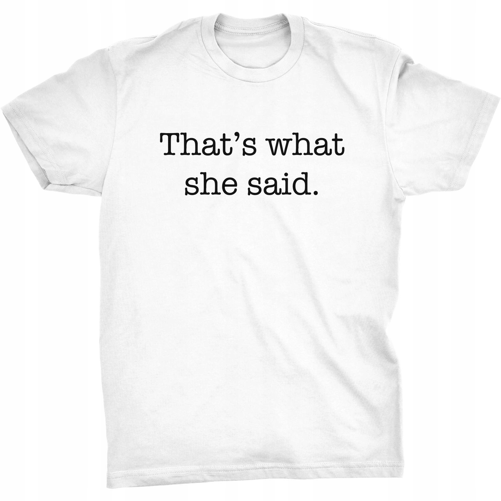 

That's What She Said Koszulka The Office Michael