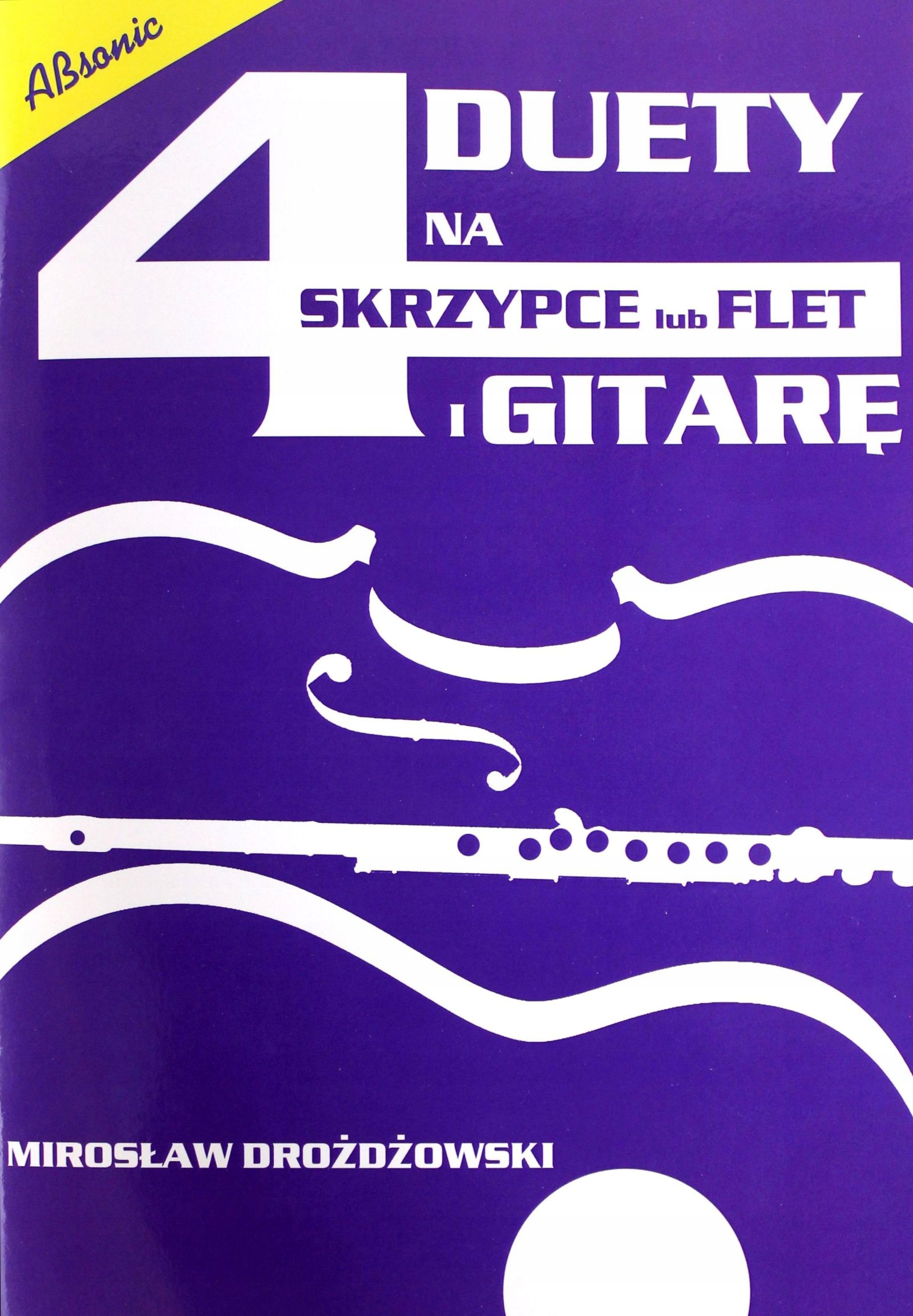 

4 Duety Na Skrzypce Lub Flet I Gitarę Mirosław D