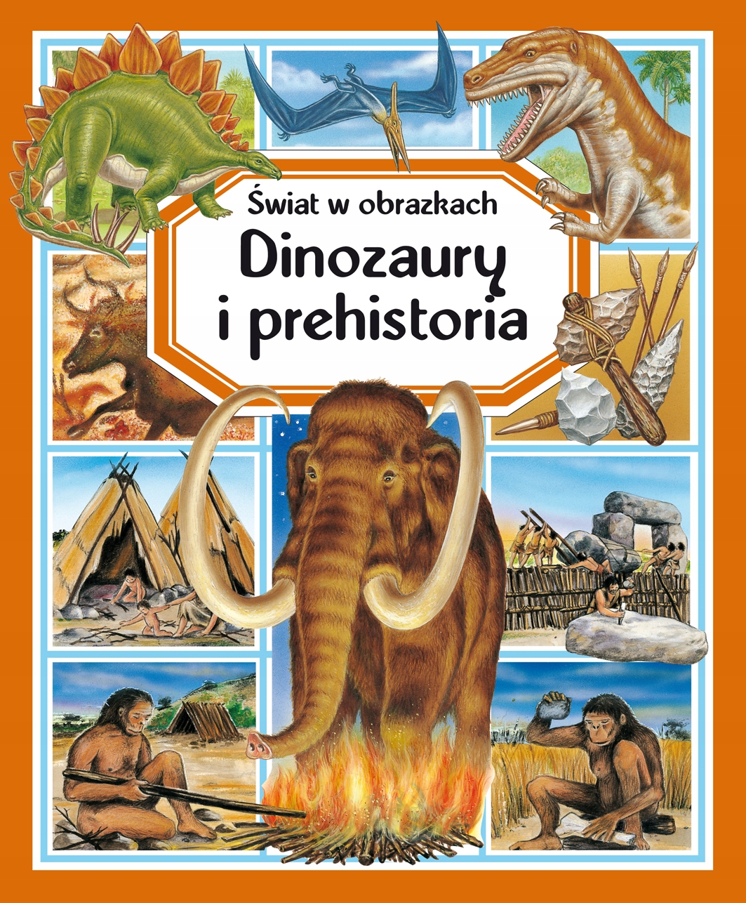 

Świat w obrazkach. Dinozaury i prehistoria
