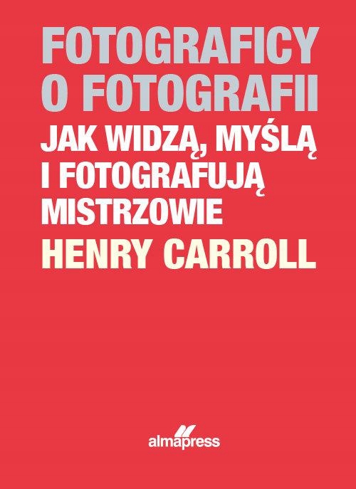 Fotograficy O Fotografii Jak Widzą, Myślą I...-Zdjęcie-0