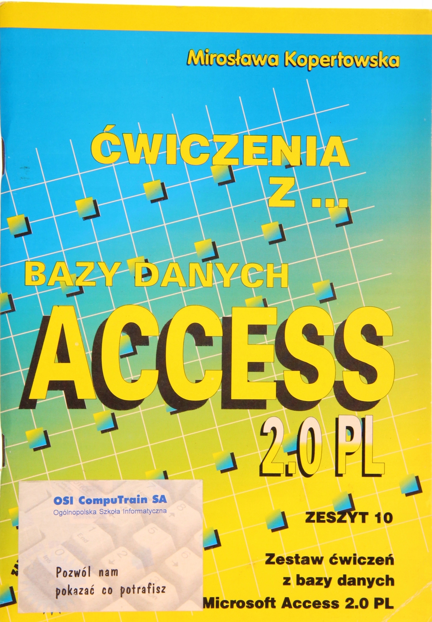 ĆWICZENIA Z BAZY DANYCH ACCESS 2.0 PL, Kopertowska