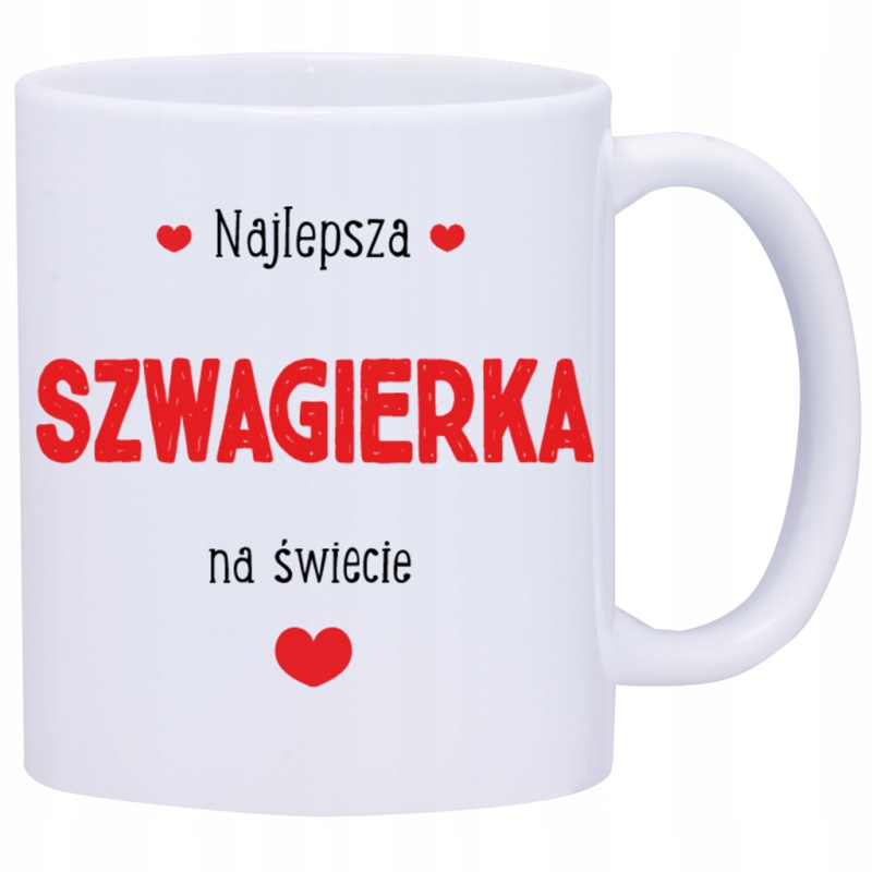 

Kubek Kubki Dla Szwagierki Rodziny W422