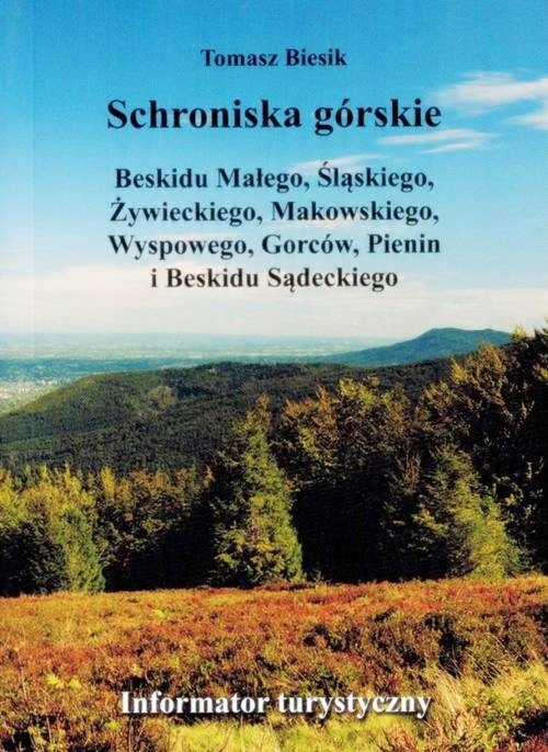 

Beskidy Schroniska Górskie Informator Na Pieczątki