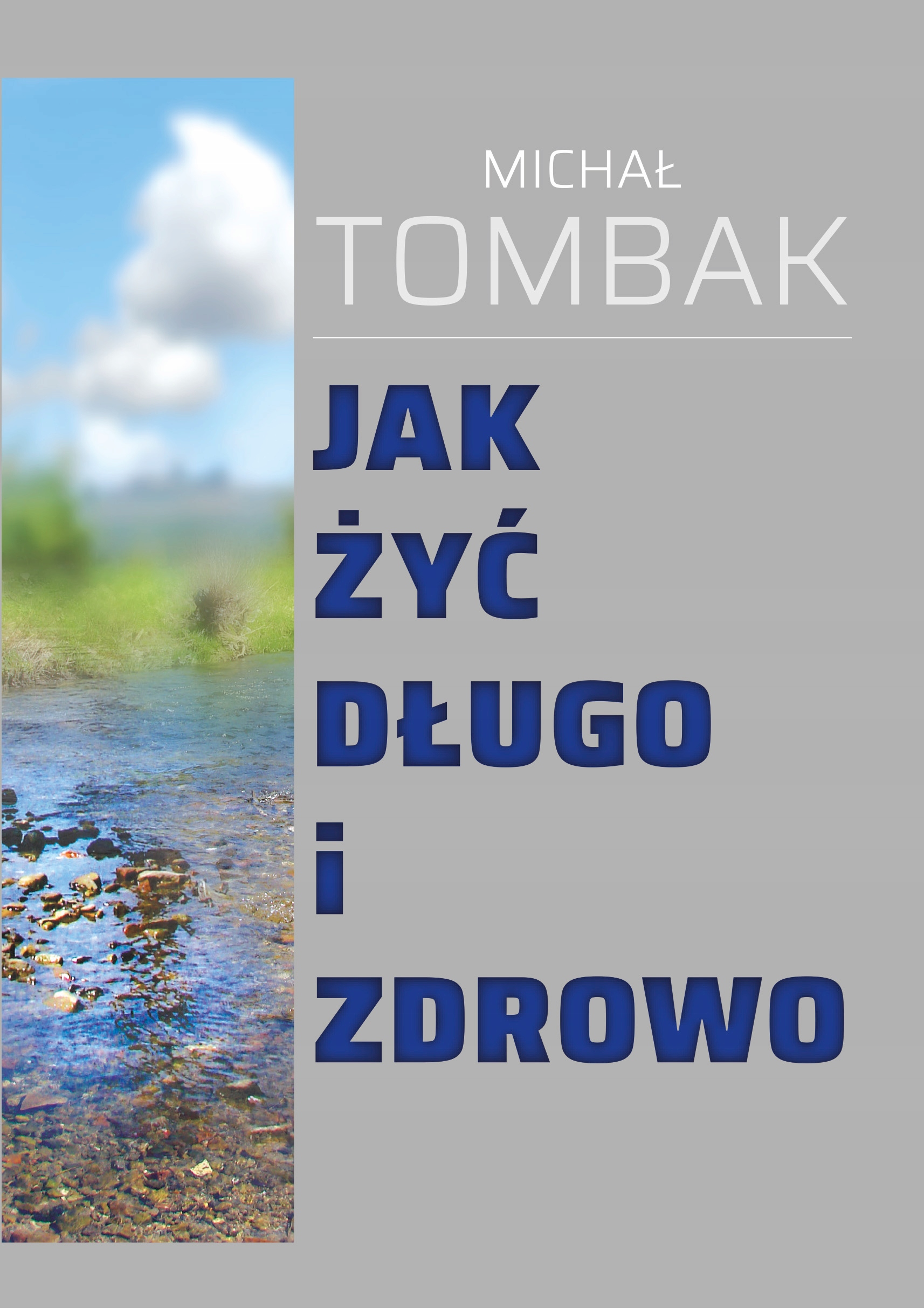 JAK ŻYĆ DŁUGO I ZDROWO MICHAŁ TOMBAK