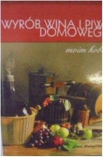 Wyrób wina i piwa domowego - Kwapisz