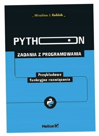 Python Zadania z programowania Przykładowe funkcyjne rozwiązania ...