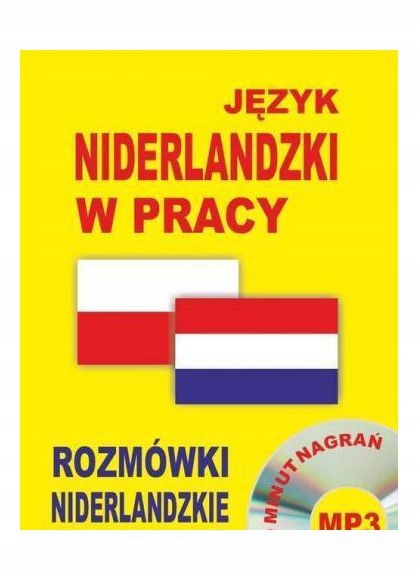 JĘZYK NIDERLANDZKI W PRACY-ROZMÓWKI [KSIĄŻKA]