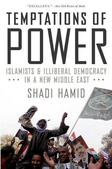 Temptations of Power SHADI HAMID