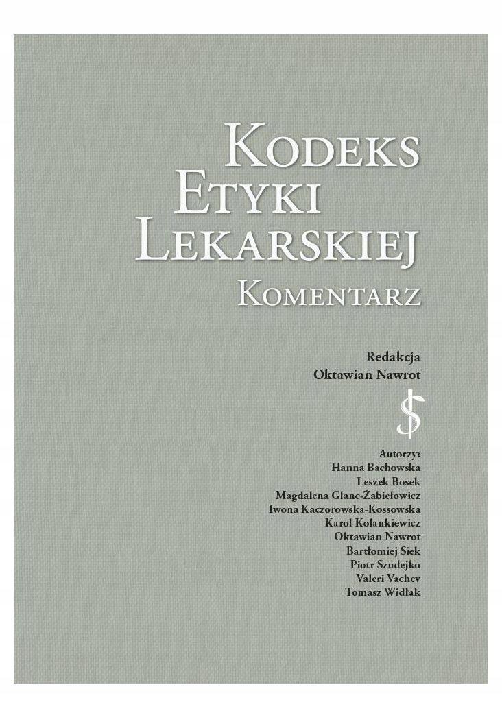KODEKS ETYKI LEKARSKIEJ. KOMENTARZ - Oktawian Nawr
