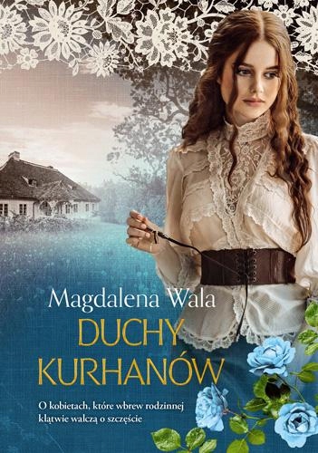 Duchy Kurhanów, Magdalena Wala