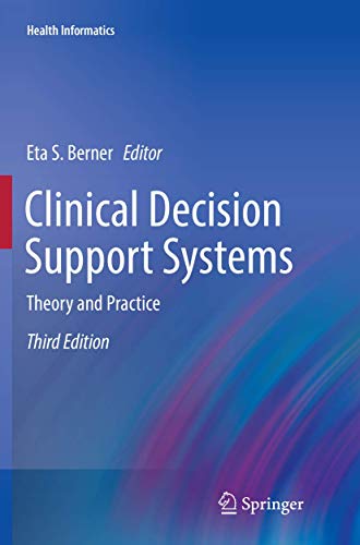 Berner, Eta S. Clinical Decision Support Systems: Theory and Practice (Heal