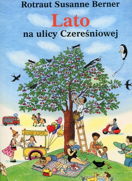 

Lato Na Ulicy Czereśniowej Rotraut Susanne Berner