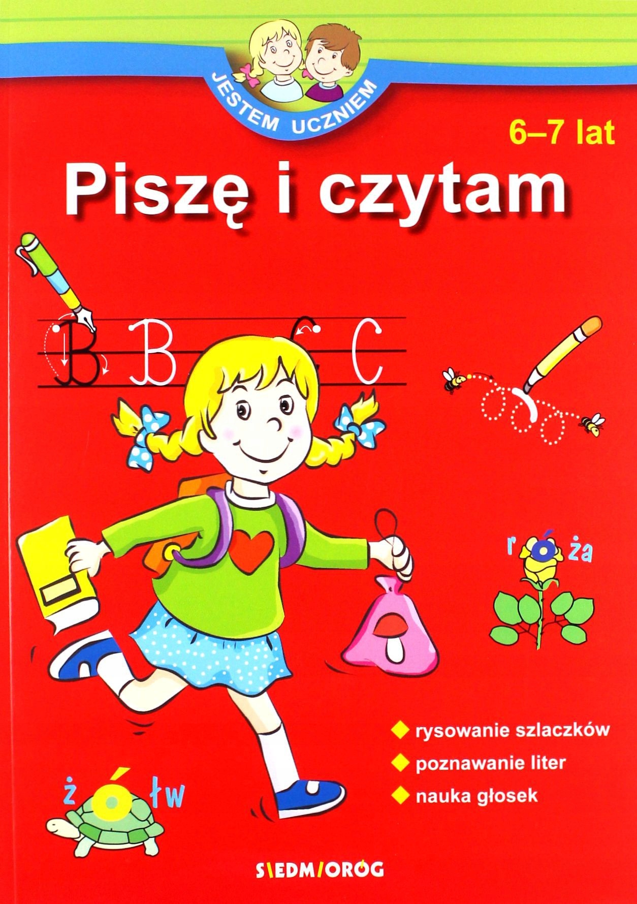JESTEM UCZNIEM, PISZĘ I CZYTAM 6- 7 LAT - Julia Ju