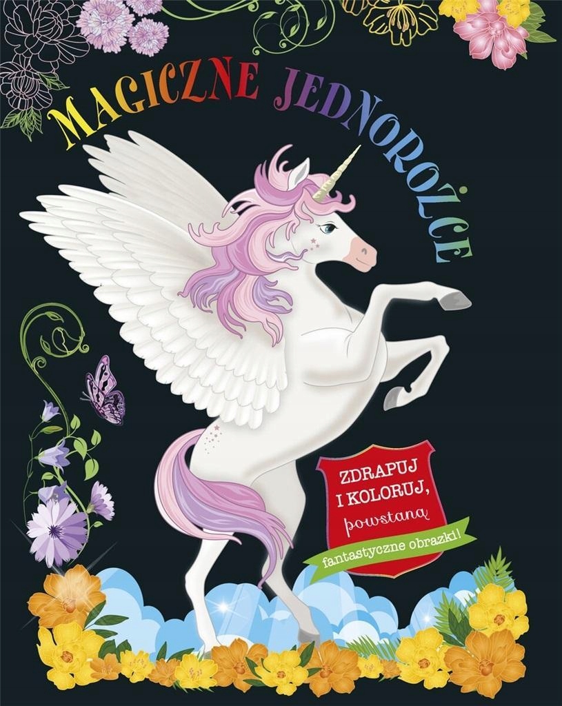 Magiczne Jednorożce. Zdrapuj I Koloruj