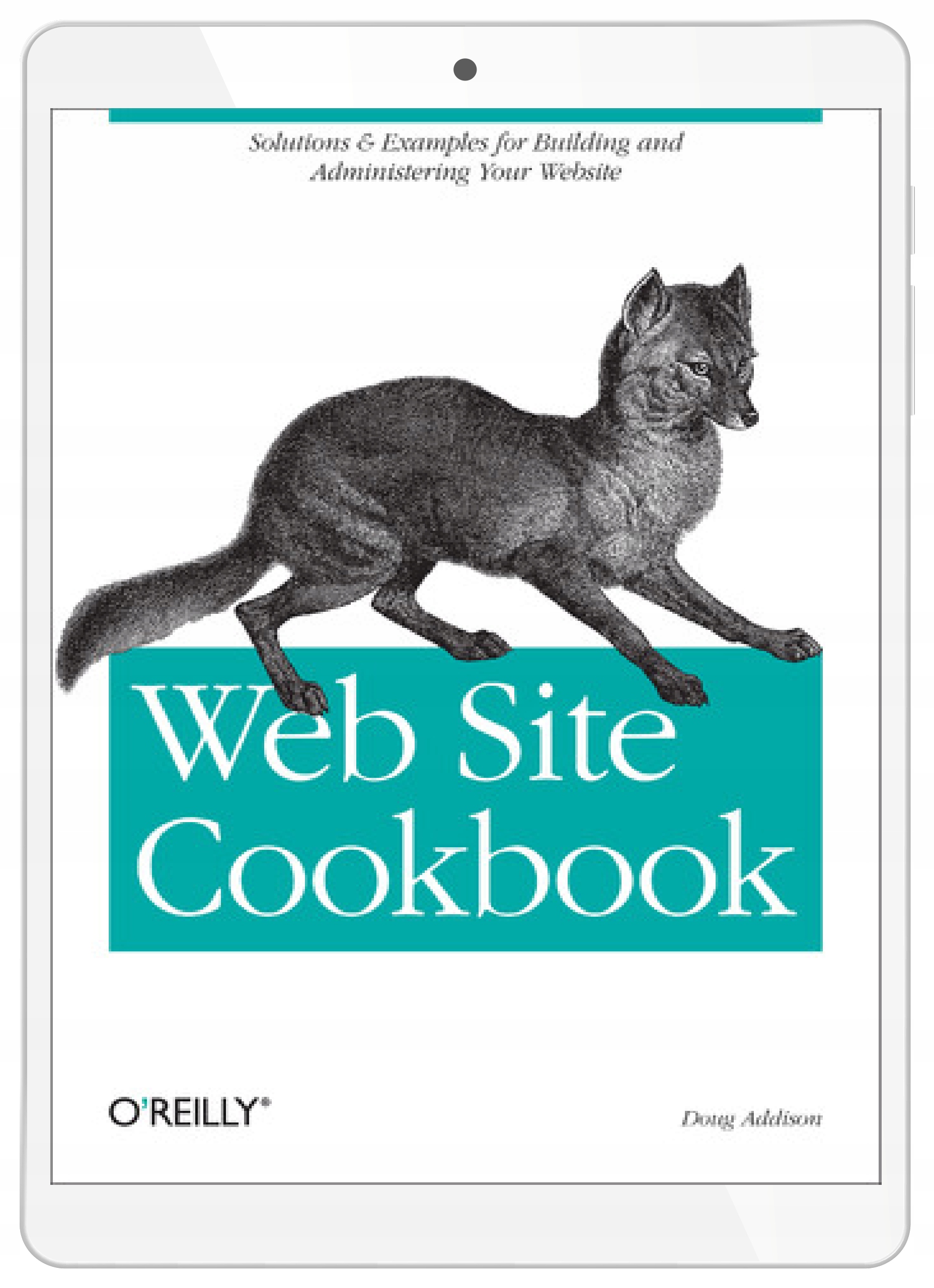 Web Site Cookbook. Solutions & Examples for