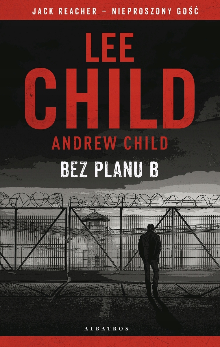 Jack Reacher Bez planu B Andrew Child, Lee Child