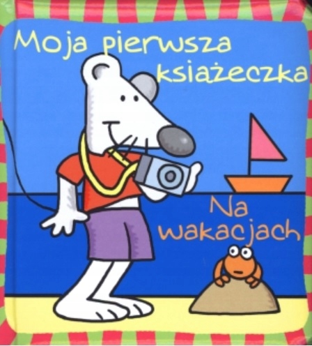 Moja pierwsza książeczka na wakacjach Anna Boradyń-Bajkowska