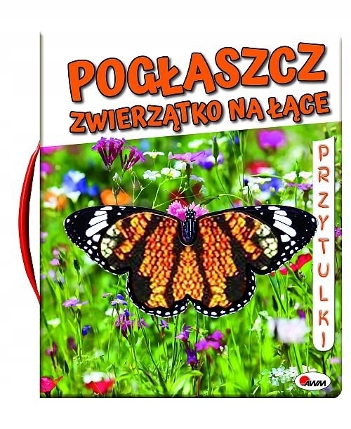 Pogłaszcz zwierzątko na łące Natalia Kawałko-Dzikowska