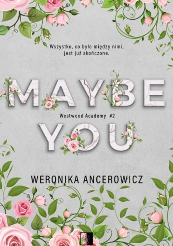

Maybe You Weronika Ancerowicz