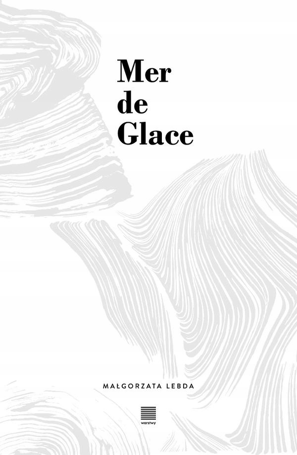MER DE GLACE - Małgorzata Lebda