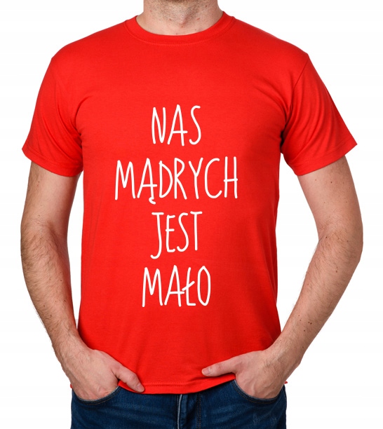 

koszulka Nas Mądrych Jest Mało prezent