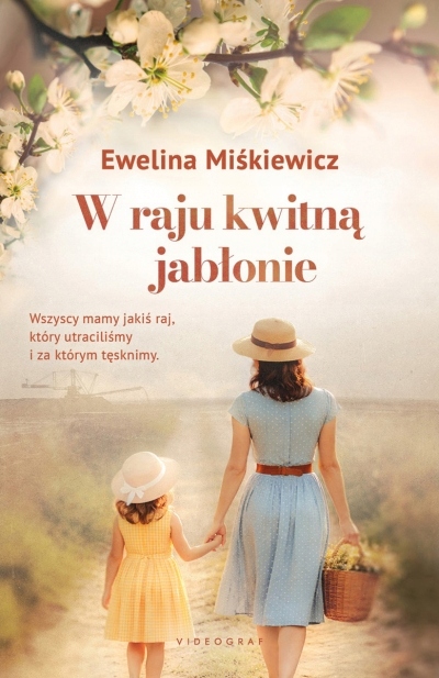 W Raju Kwitną Jabłonie Miśkiewicz Ewelina