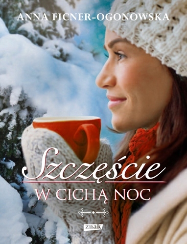 

Szczęście w cichą noc (2021) Anna Ficner-Ogonows