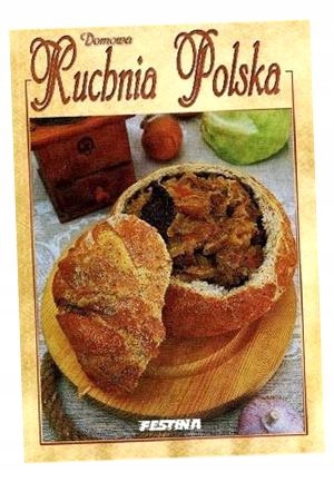 DOMOWA KUCHNIA POLSKA PRACA ZBIOROWA