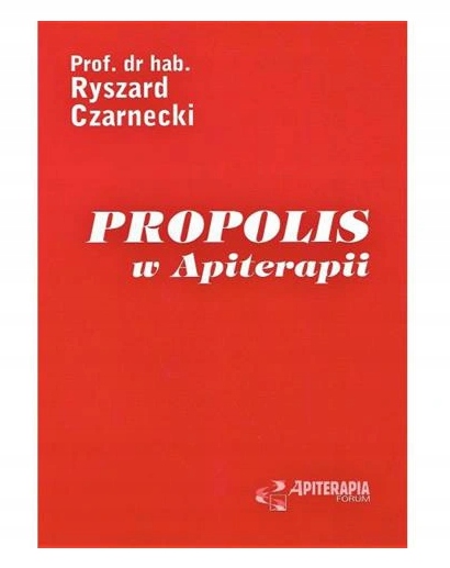 

Propolis w Apiterapii Ryszard Czarnecki