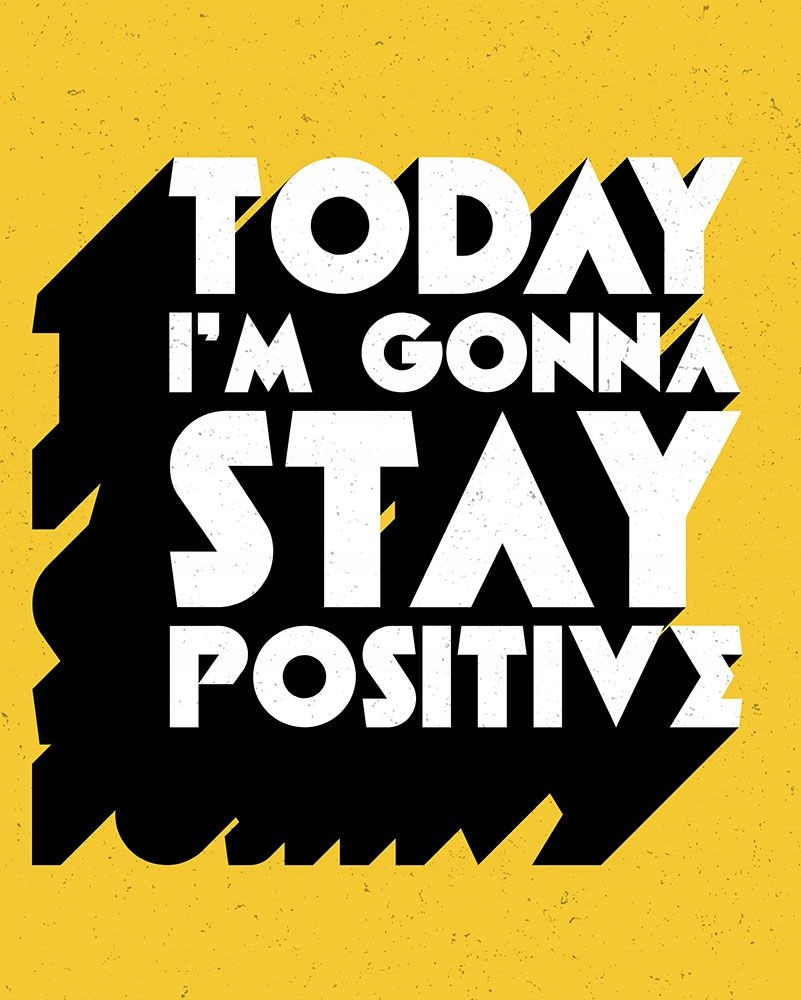 

Stay Positive Motywacyjny Plakat na ścianę 40x50cm