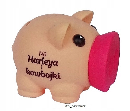 

Skarbonka świnka Piggy zabawne napisy Harley..
