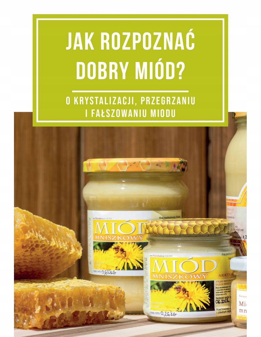 

Jak rozpoznać dobry miód broszura informacyjna