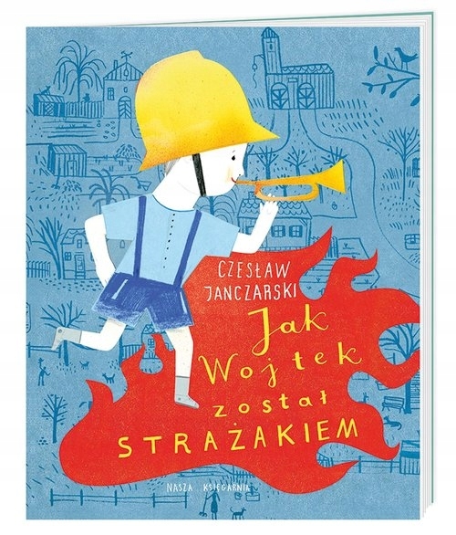 

Jak Wojtek został strażakiem