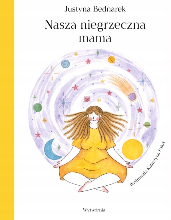 

Nasza niegrzeczna mama Justyna Bednarek