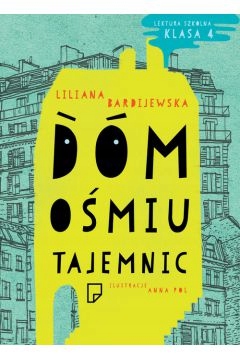 Dom ośmiu tajemnic Liliana Bardijewska Nowy