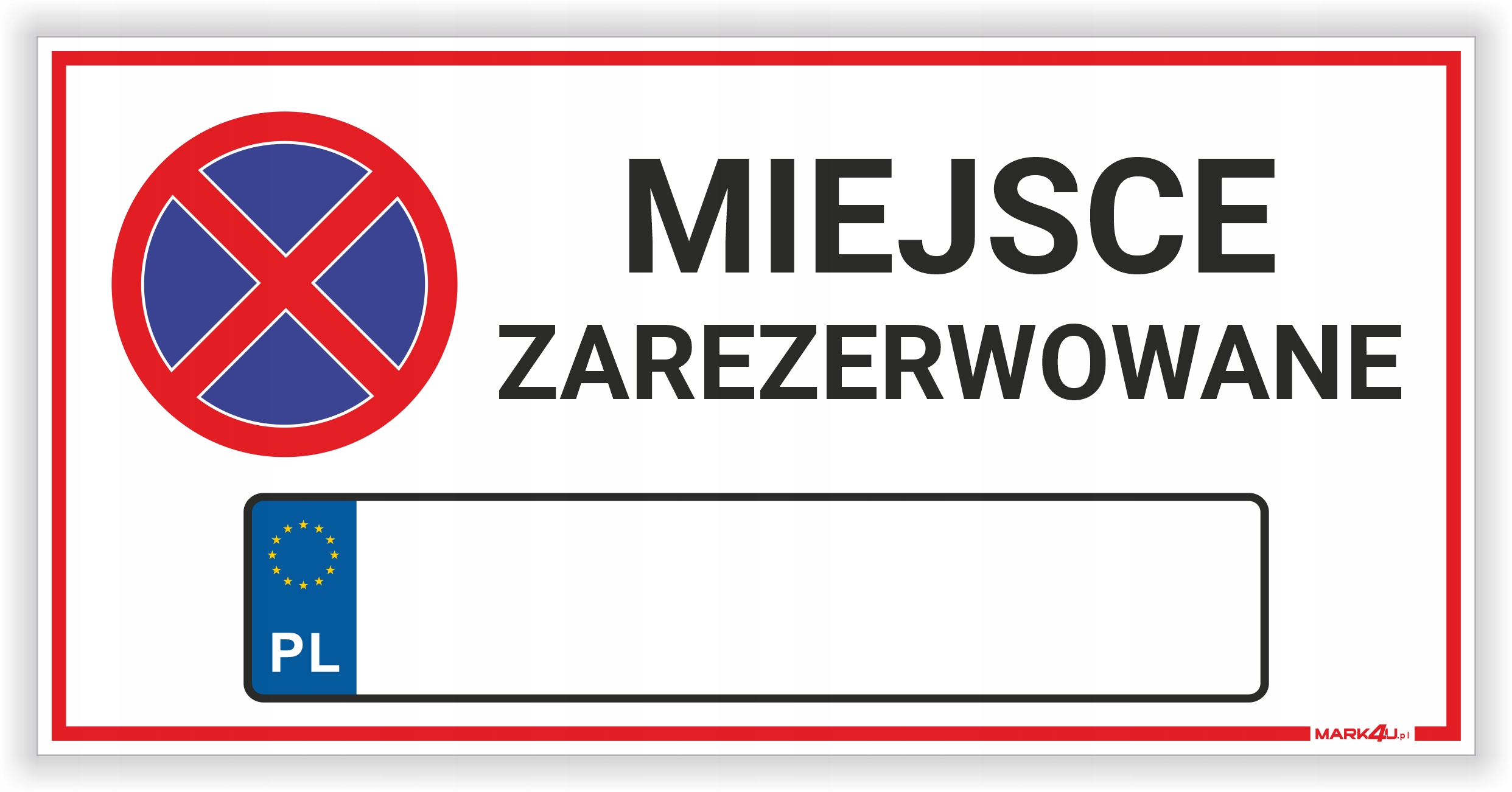 Zakaz parkowania miejsce zarezerwowane - Druk UV