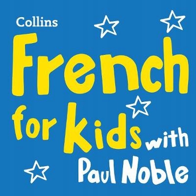 French for Kids with Paul Noble: Learn a language