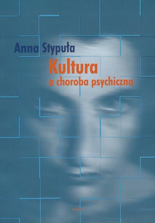 KULTURA A CHOROBA PSYCHICZNA ANNA STYPUŁA EBOOK