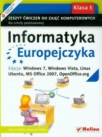 Informatyka Europejczyka SP kl.5 ćwiczenia / Windows 7 Danuta Kiałka,