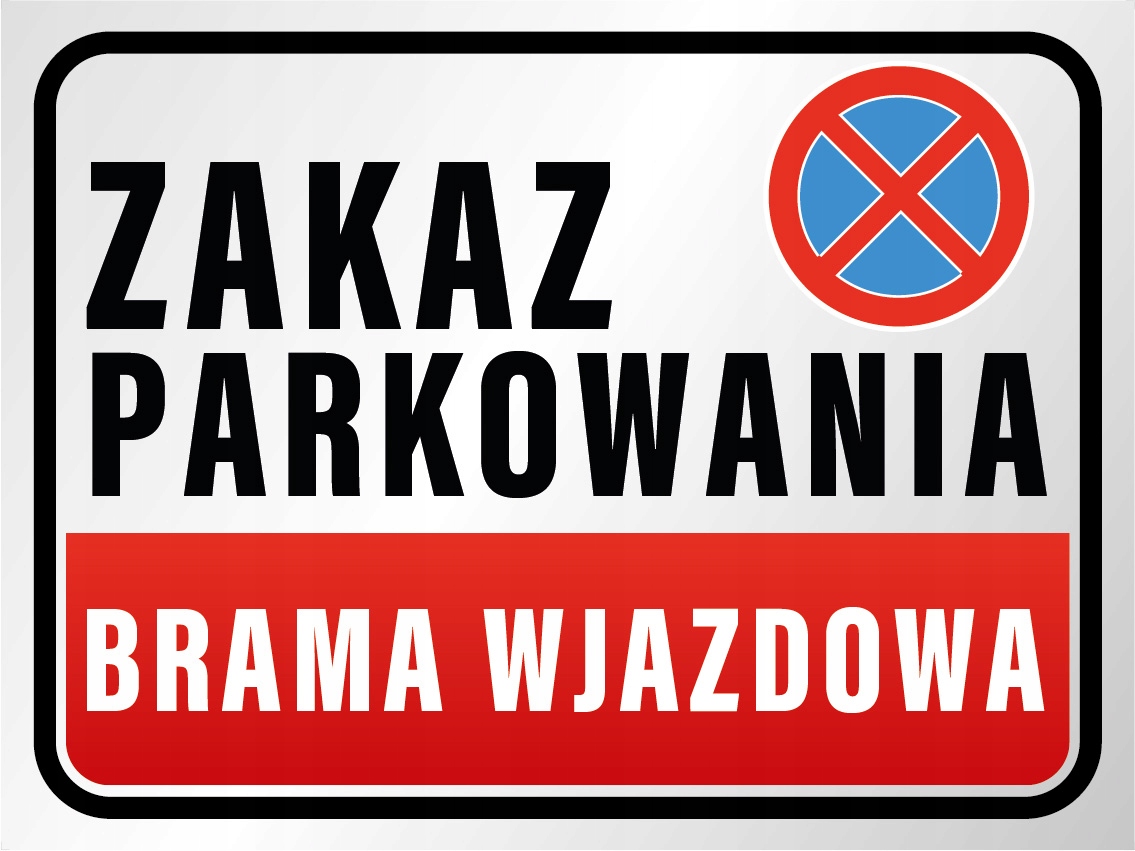 

Tabliczka 40x30 brama wjazdowa zakaz parkowania