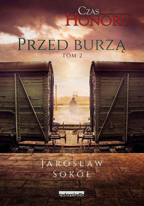 CZAS HONORU. TOM 2. PRZED BURZĄ