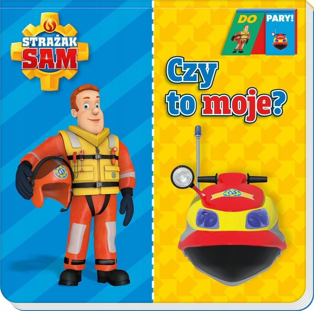 

Strażak Sam. Do Pary. Czy To Moje, Praca Zbiorowa