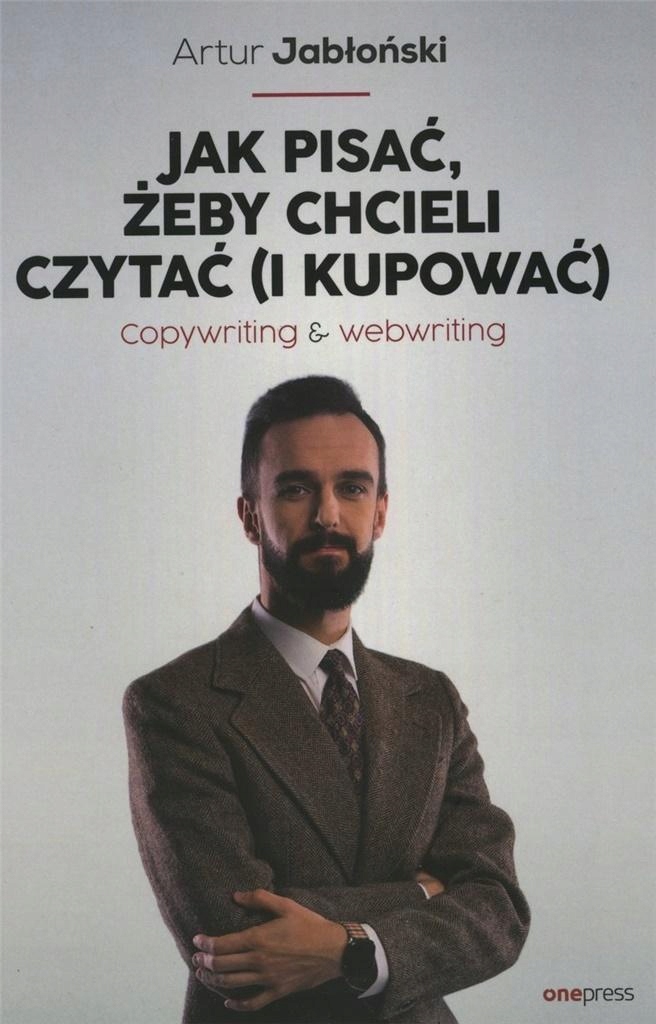 

Jak Pisać, Żeby Chcieli Czytać (I Kupować)