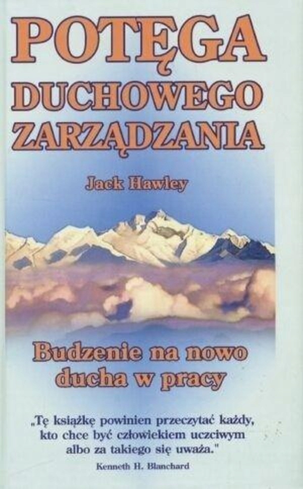 Potęga duchowego zarządzania Jack Hawley