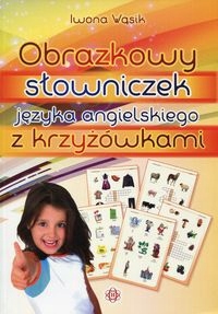 OBRAZKOWY SŁOWNICZEK JĘZYKA ANGIELSKIEGO krzyżówki