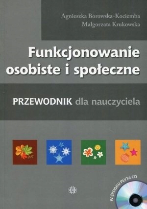 Funkcjonowanie osobiste i społeczne z płytą CD Przewodnik dla nauczyciela