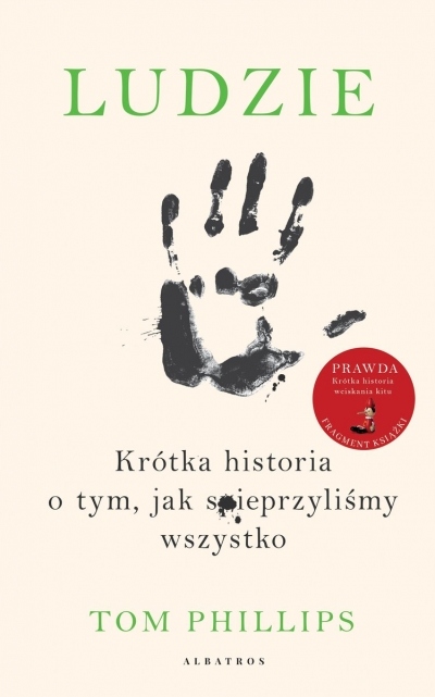 

Ludzie. Krótka historia o tym, jak spieprzyliśmy