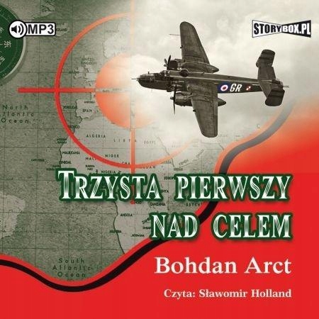 TRZYSTA PIERWSZY NAD CELEM AUDIOBOOK BOHDAN ARCT