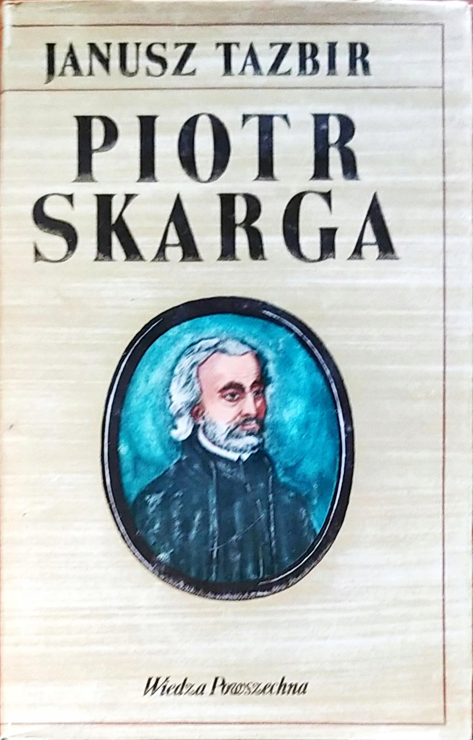 Piotr Skarga Janusz Tazbir