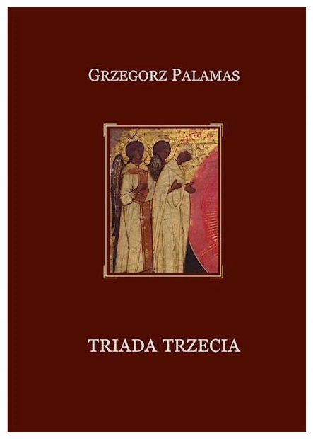 Triada trzecia - Grzegorz Palamas